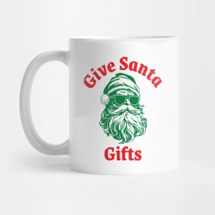 Give Santa Gifts Mug